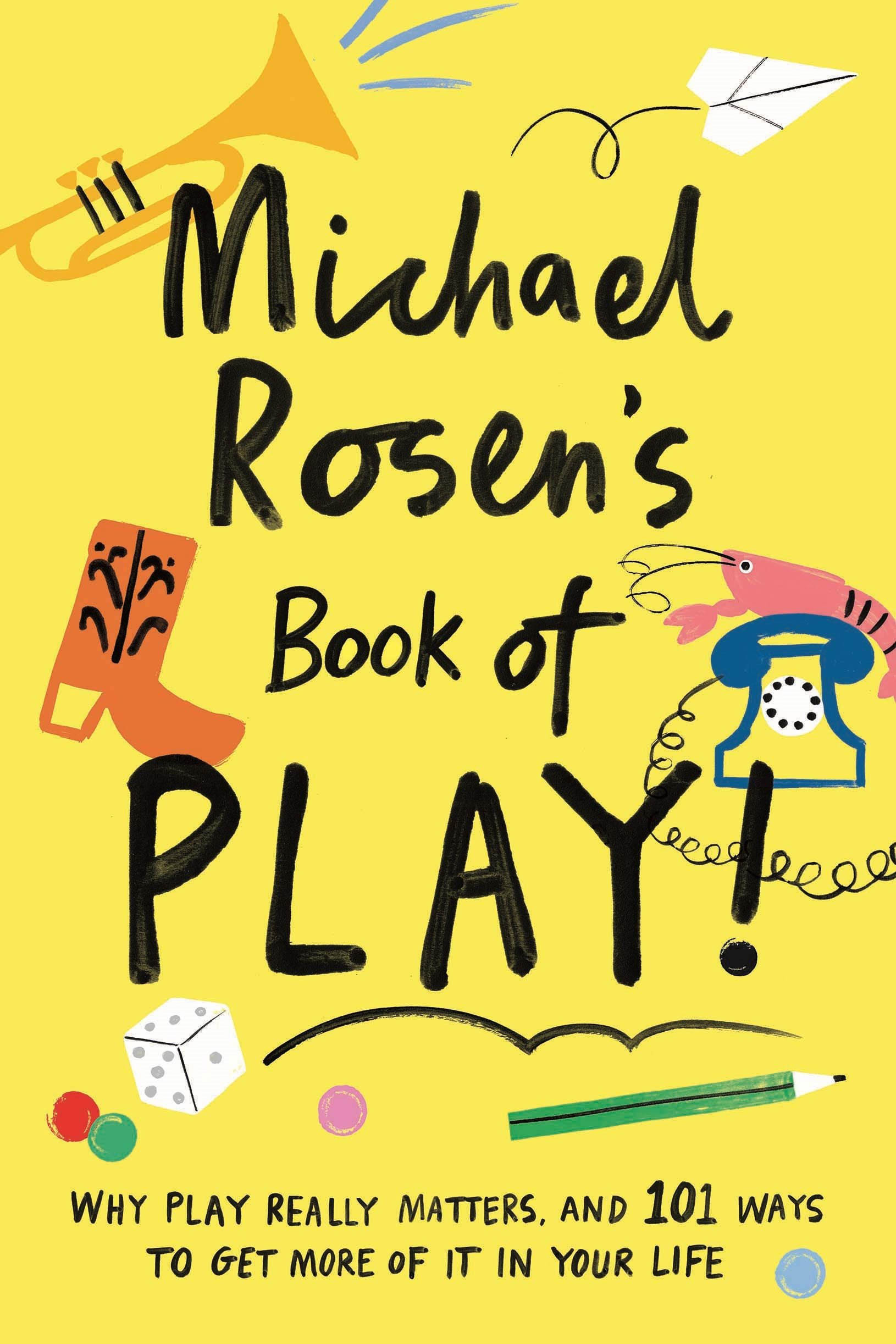 More information about "Michael Rosen's Book of PLAY!"