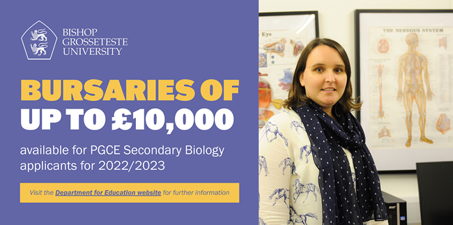 Bursaries of up to £10,000 available for PGCE Secondary Biology applicants for 2022/2023