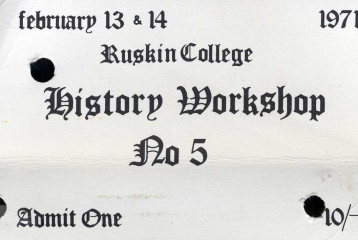 A paper reading "February 13 & 14 1971. Ruskin College History workshop no. 5 Admit One."