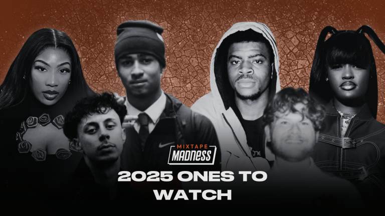 Mixtape Madness's Ones' To Watch List 2025