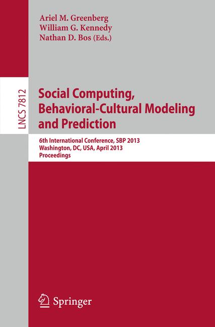 Cover of 'Social Computing, Behavioral-Cultural Modeling and Prediction'