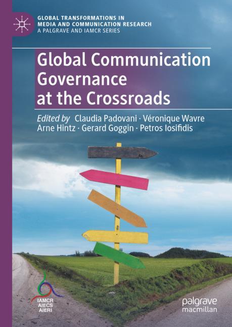 Cover of 'Global Communication Governance at the Crossroads'