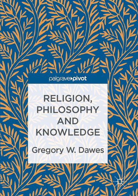 Cover of 'Religion, Philosophy and Knowledge'