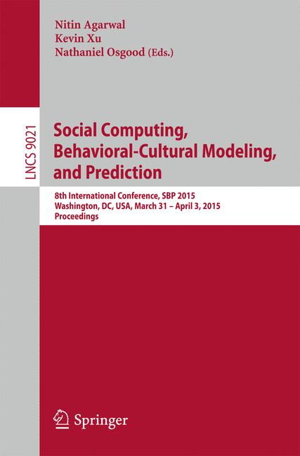 Cover of 'Social Computing, Behavioral-Cultural Modeling, and Prediction'
