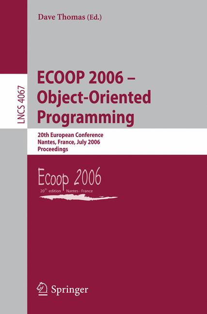 Cover of 'ECOOP 2006 -- object-oriented programming : 20th European conference, Nantes, France, July 3-7, 2006 : proceedings'