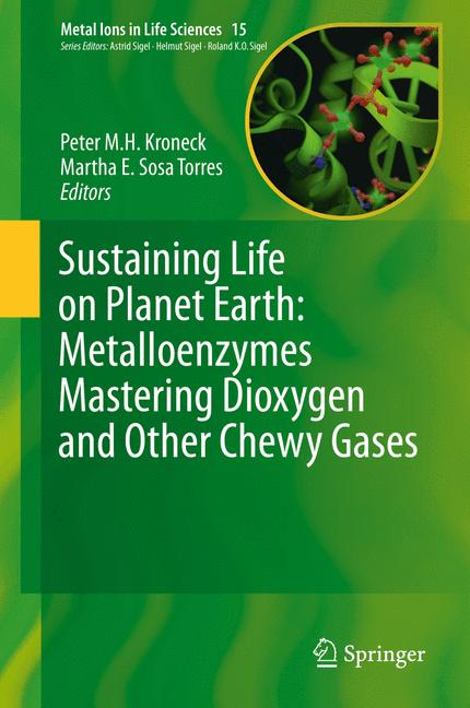 Cover of 'Sustaining Life on Planet Earth: Metalloenzymes Mastering Dioxygen and Other Chewy Gases'