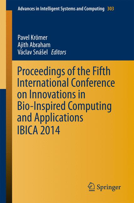 Cover of 'Proceedings of the Fifth International Conference on Innovations in Bio-Inspired Computing and Applications IBICA 2014'