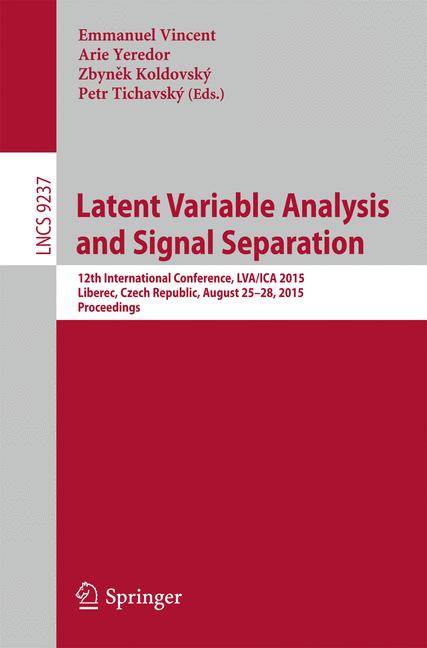 Cover of 'Latent Variable Analysis and Signal Separation'