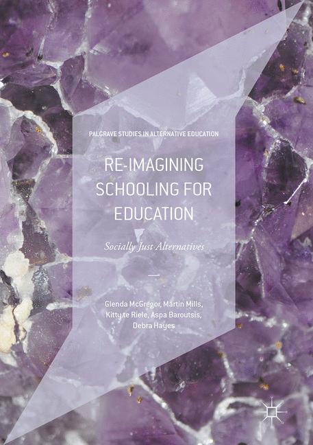 Cover of 'Re-imagining Schooling for Education'