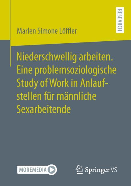 Cover of 'Niederschwellig arbeiten. Eine problemsoziologische Study of Work in Anlaufstellen für männliche Sexarbeitende'