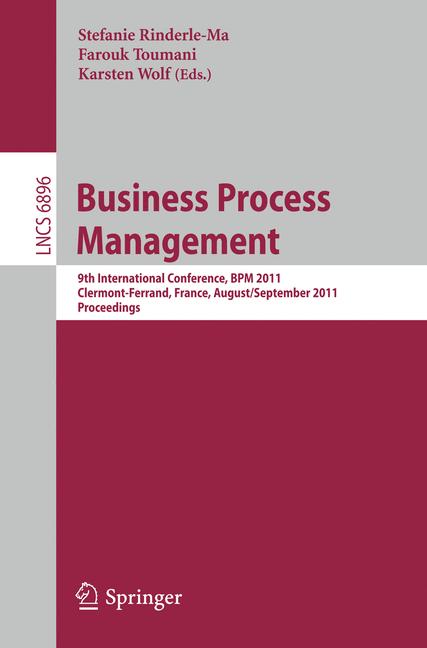 Cover of 'Business Process Management : 9th International Conference, BPM 2011, Clermont-Ferrand, France, August 30 - September 2, 2011. Proceedings'
