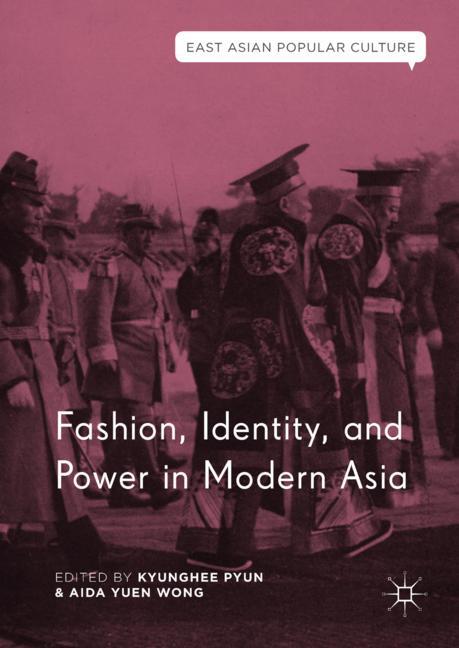 Cover of 'Fashion, Identity, and Power in Modern Asia'