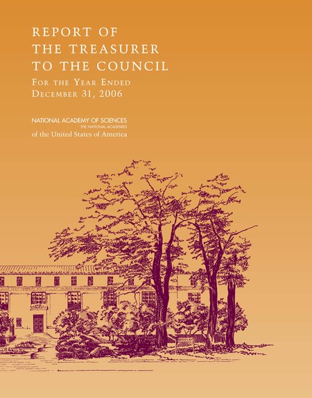 Cover of 'Report of the Treasurer to the Council of the National Academy of Sciences for the Year Ended December 31, 2006'