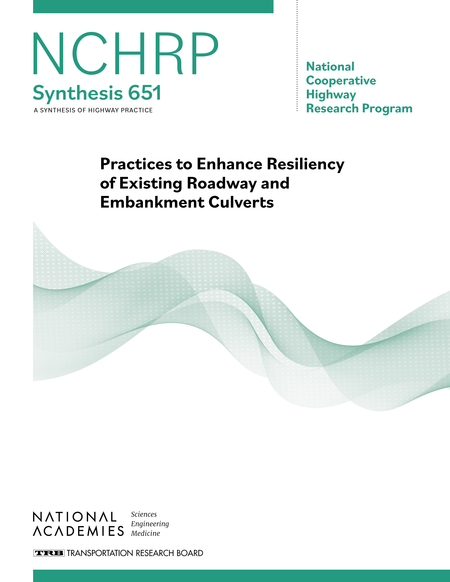 Cover of 'Practices to Enhance Resiliency of Existing Roadway and Embankment Culverts'
