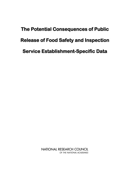 Cover of 'The Potential Consequences of Public Release of Food Safety and Inspection Service Establishment-Specific Data'