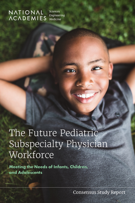 Cover of 'The Future Pediatric Subspecialty Physician Workforce: Meeting the Needs of Infants, Children, and Adolescents'