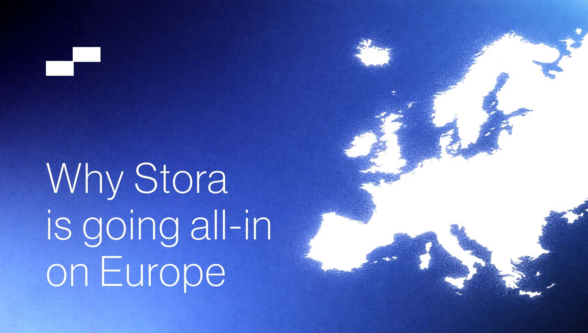 Why-Stora-Is-Going-All-In-on-Europe-header.jpg