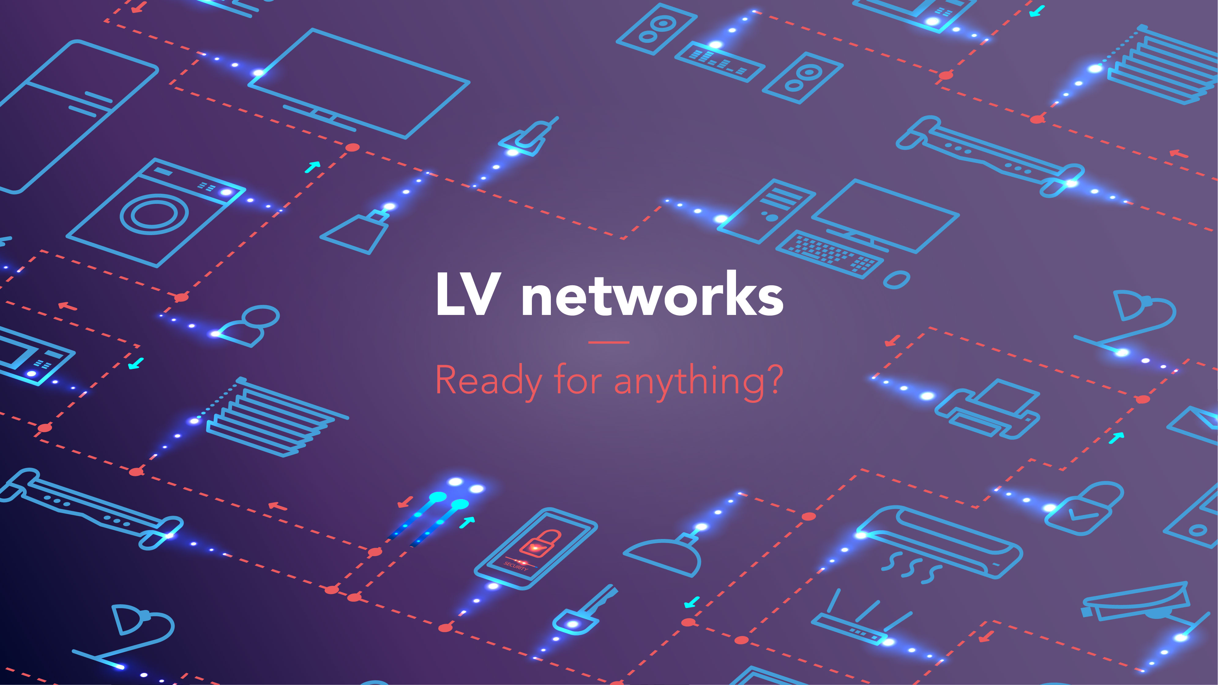 LV networks – ready for anything?