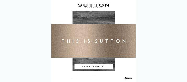 THIS IS SUTTON - SUTTON BARCELONA - Club Sutton The Club THIS IS SUTTON - SUTTON BARCELONA - Club Sutton The Club