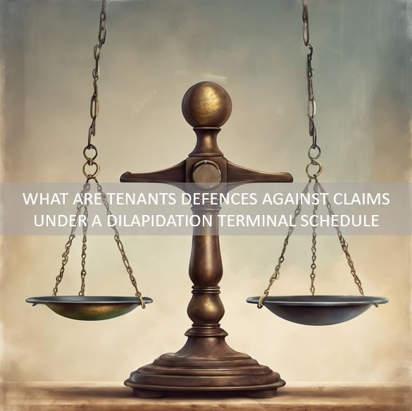 What are Tenants defences against claims under a dilapidation terminal schedule, and how may they be limited by law, such as under the principle of 'diminution in value' set out in Section 18(1) of the Landlord and Tenant Act 1927.