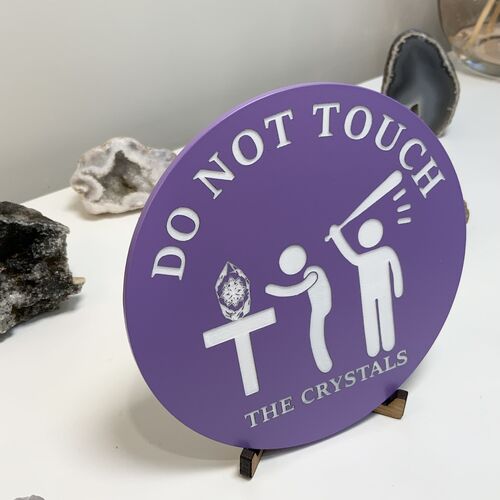 Do Not Touch The Crystals
