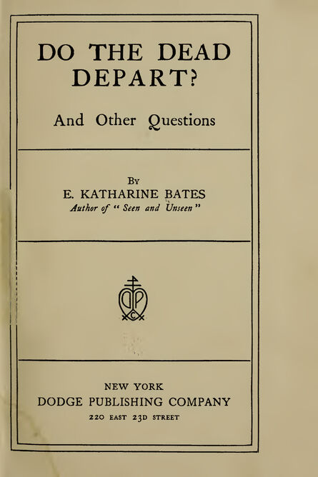 1908 | Do The Dead Depart?