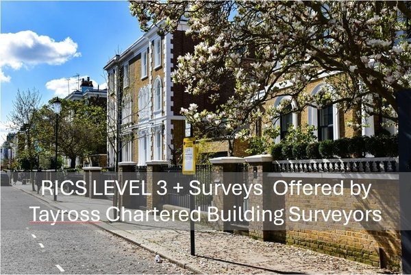 *RICS LEVEL 3 + Surveys Offered by Tayross Chartered Building Surveyors*