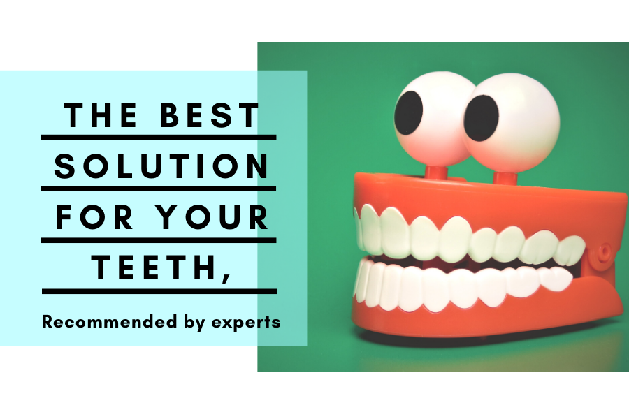 The Best Solution For Your Teeth, Recommended By Experts