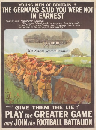 1 'Play the Greater Game' was a popular slogan used to encourage footballers and fans to sign up | Imperial War Museum