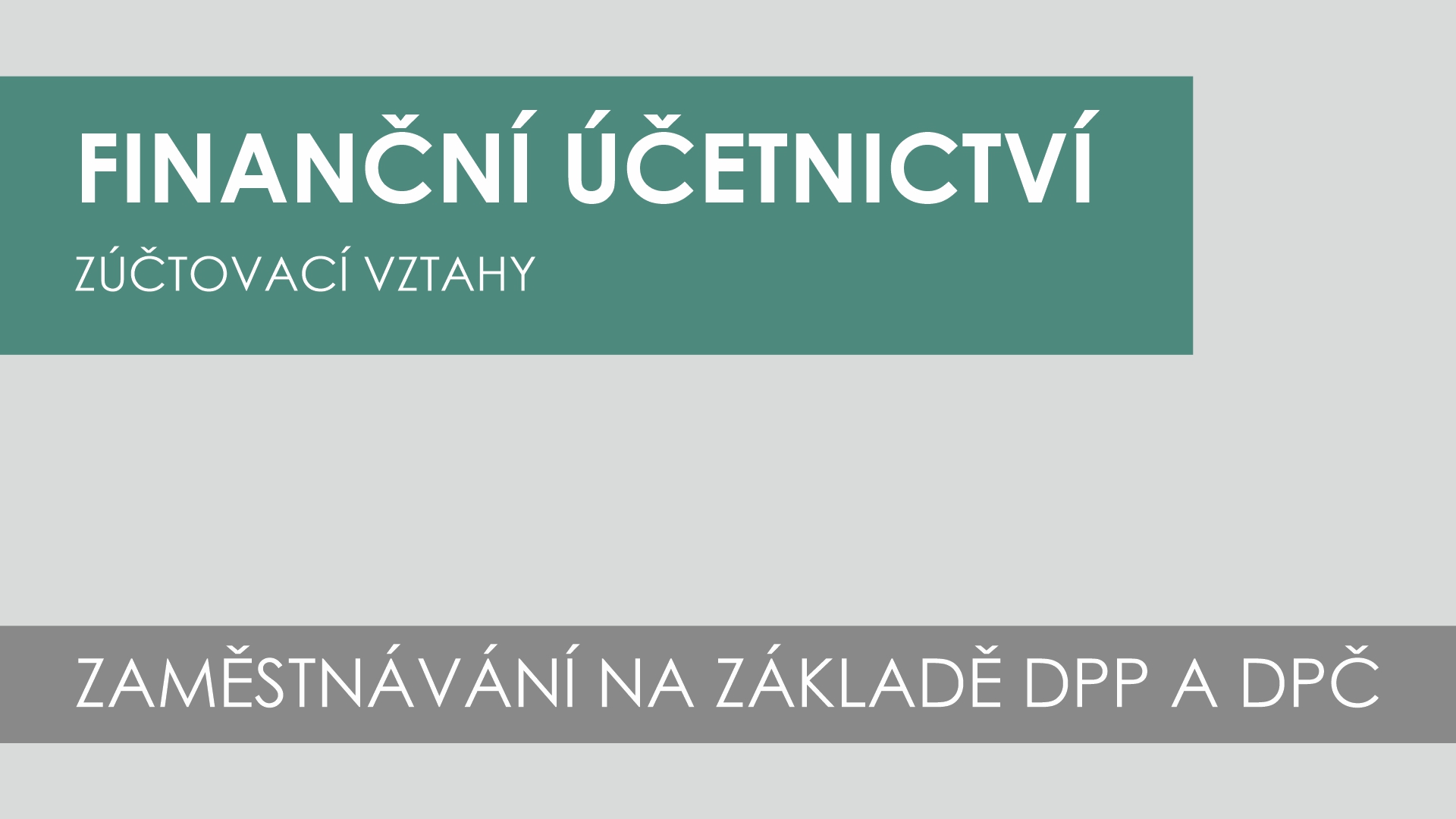 Zaměstnávání na základě DPP a DPČ