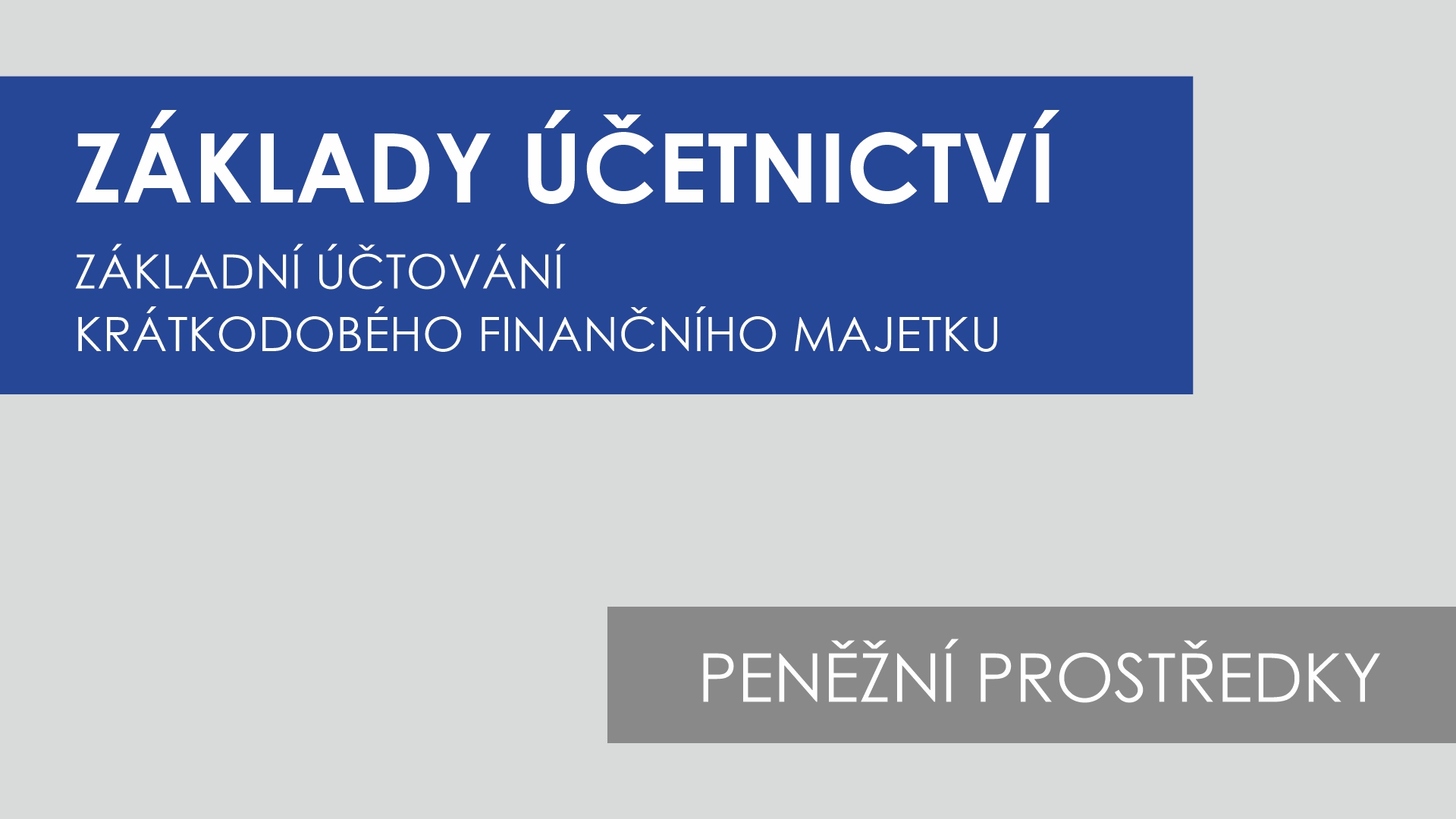 Základní účtování krátkodobého finančního majetku