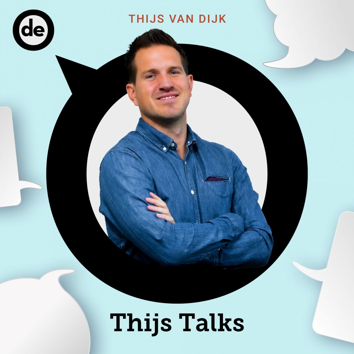 De Ondernemer Podcasts Thijs van Dijk Thijs Talks