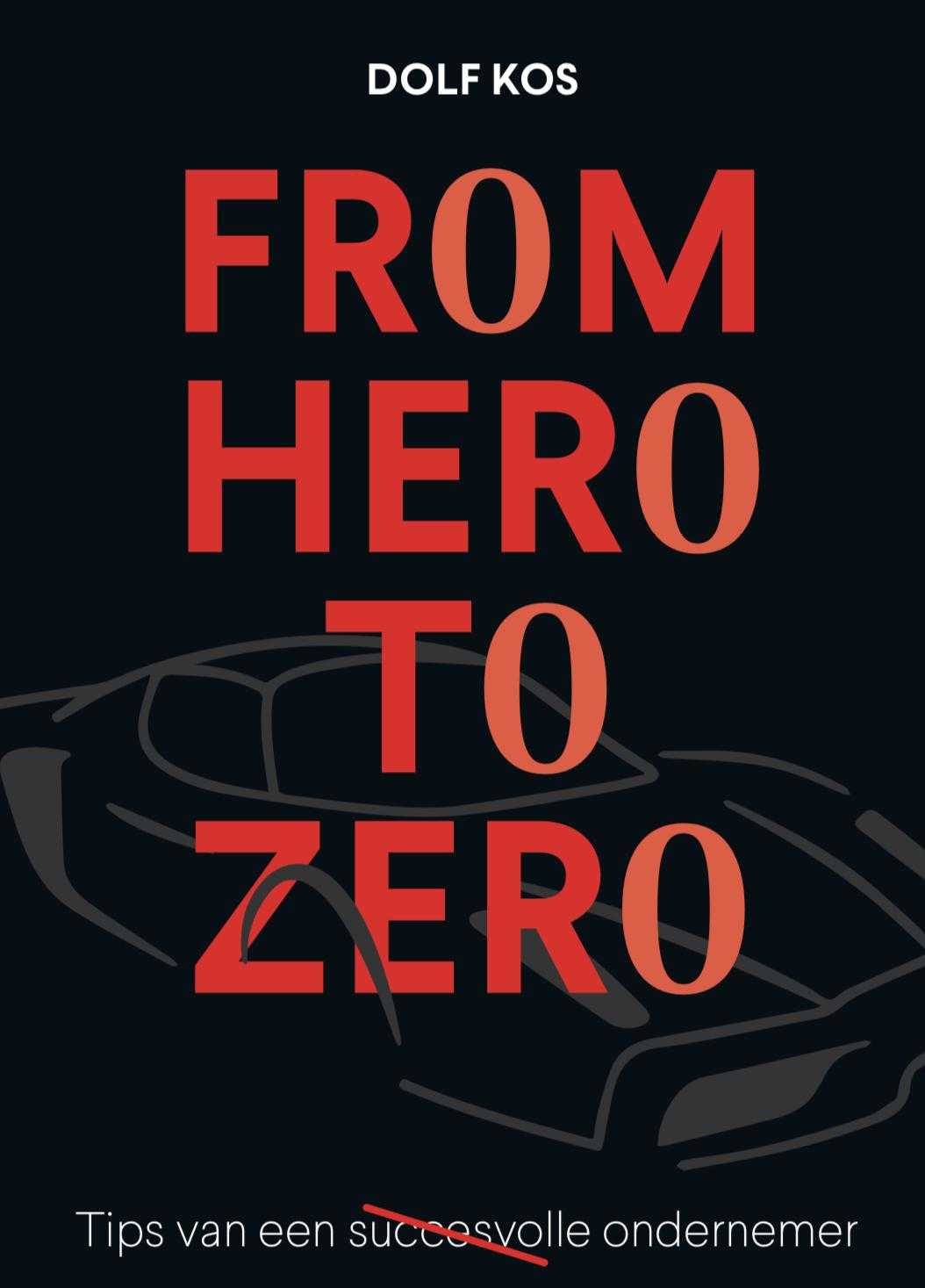 Omslag boek from hero to zero dolf kos