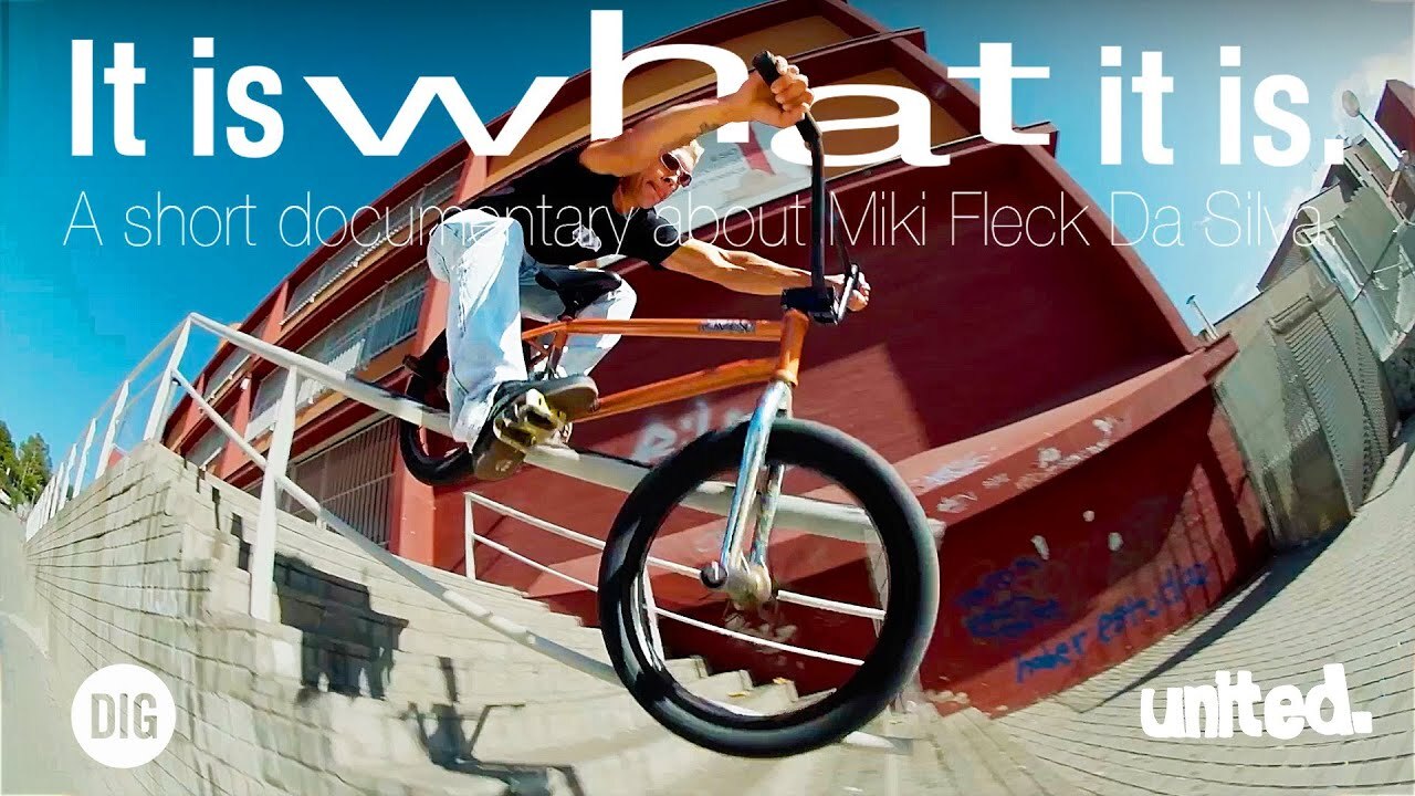 MIKI FLECK 'IT IS WHAT IT IS' DOCUMENTARY DIG BMX