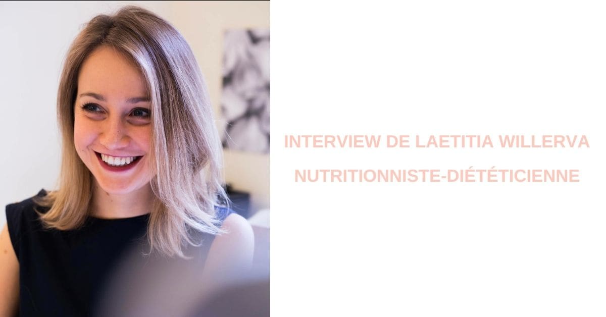 Interview : Laetitia Willerval – Diététicienne