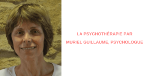 La psychoth&eacute;rapie par Muriel Guillaume, psychologue