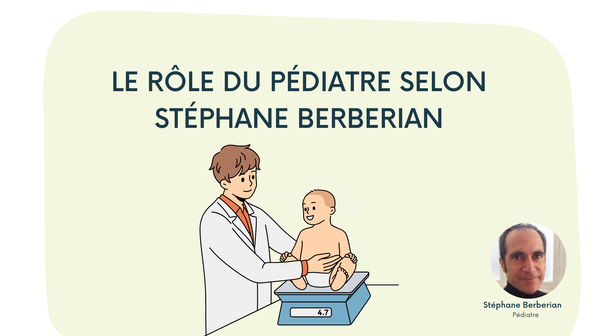 Le rôle du pédiatre selon le Dr Stéphane Berberian