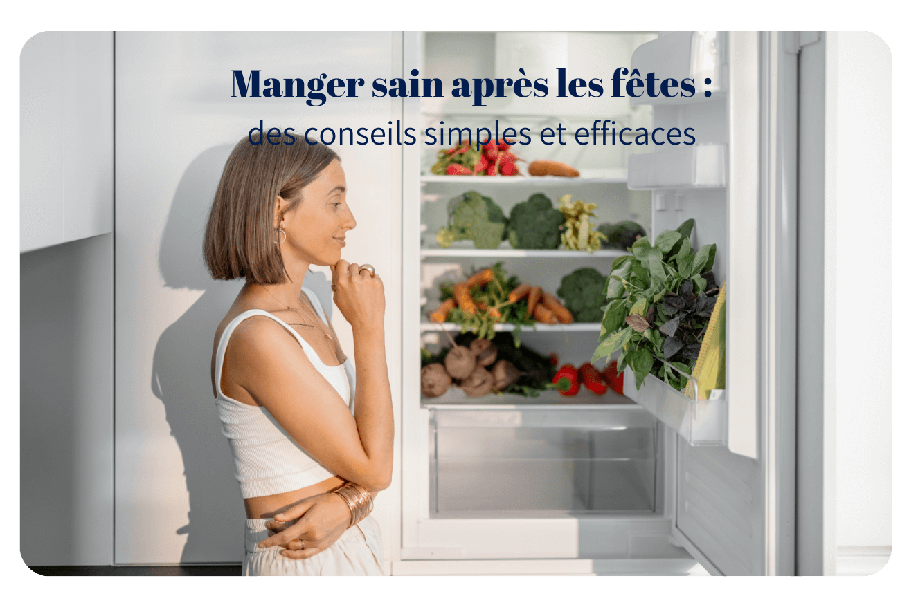 Reprendre une alimentation saine après les fêtes de fin d’année