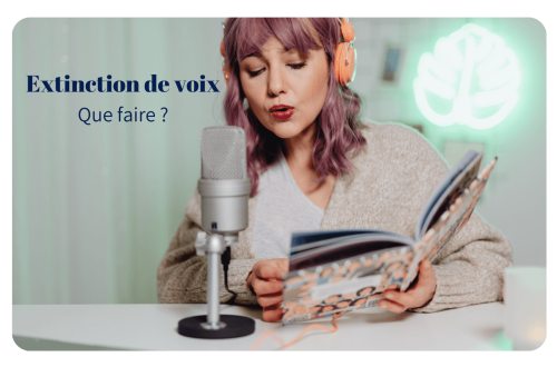 Extinction de voix - que faire