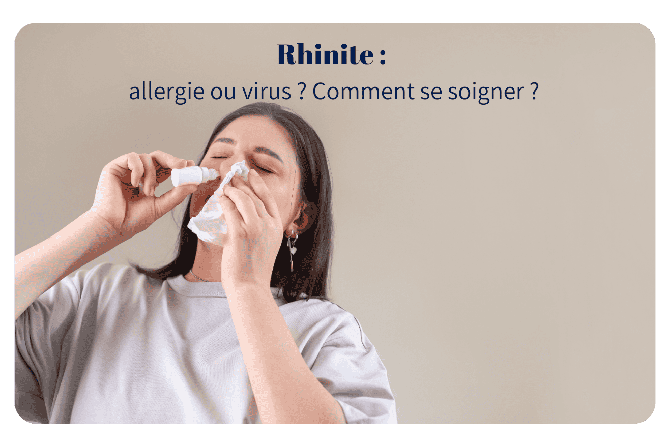 Rhinite : allergie ou virus ? Comment se soigner ?