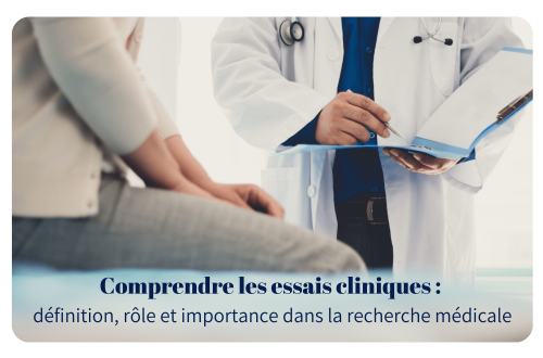 Comprendre les essais cliniques : définition, rôle et importance dans la recherche médicale