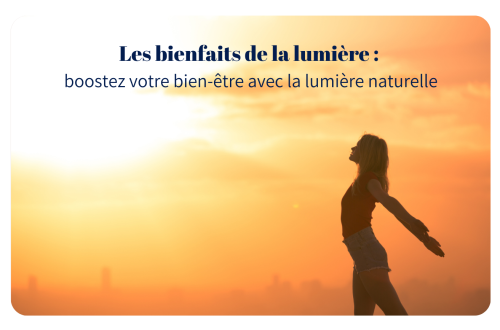 Depuis toujours, l’humain cherche la compagnie de la lumière. Ce besoin n’est pas anodin : la lumière est indispensable à notre bien-être et à notre santé. Mais pourquoi la lumière a-t-elle un tel impact sur nous ? Explorons ensemble ses bienfaits.