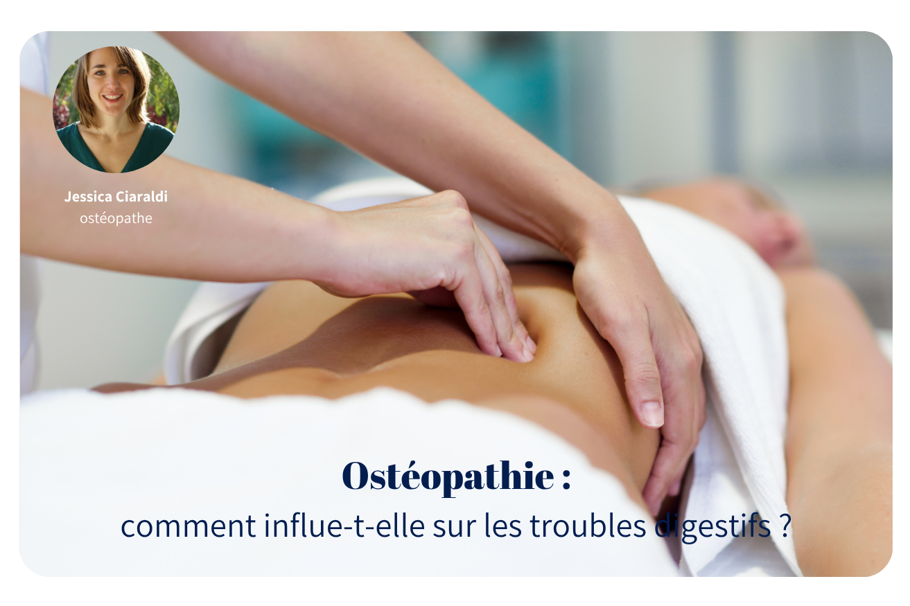 Comment l&rsquo;ostéopathie influe-t-elle sur les troubles digestifs