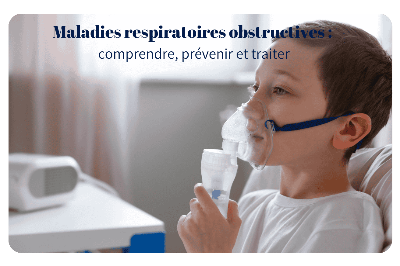 Maladies respiratoires obstructives : comprendre, prévenir et traiter