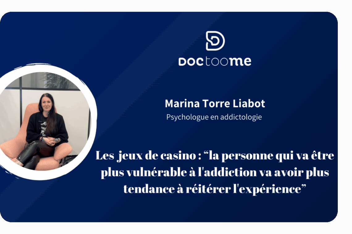 Moi c’est Marina Torre Liabot, je suis psychologue en addictologie dans un CSAPA, donc un Centre de Soins, d’Accompagnement et de Prévention en Addictologie. Ce sont des structures présentes partout en France, gratuites, anonymes pour ceux qui le souhaitent. On y reçoit des patients souffrant de tout type d’addiction : comportementales ou liées à des substances, que ce soit les plus de 25 ans, les moins de 25 ans, mais aussi leur entourage, souvent oublié.