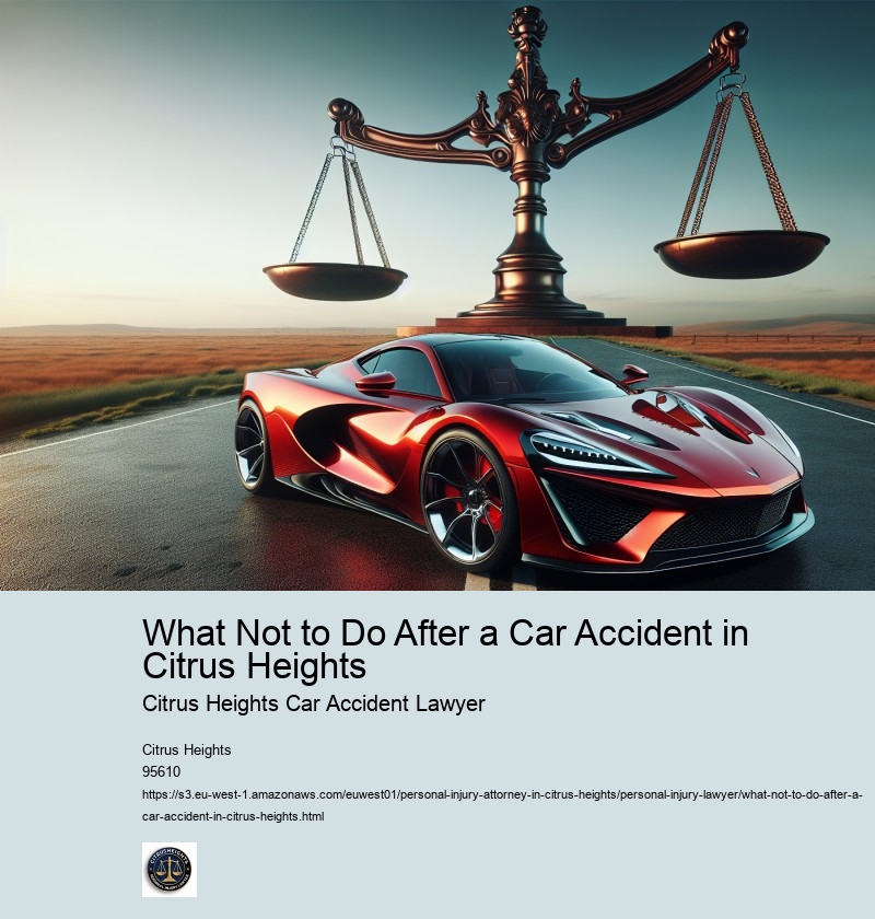 What Not to Do After a Car Accident in Citrus Heights