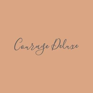 Courage Deluxe