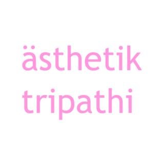 Ästhetik Tripathi