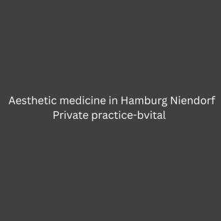 Privatpraxis-bvital - ästhetische Medizin im Hamburger Norden