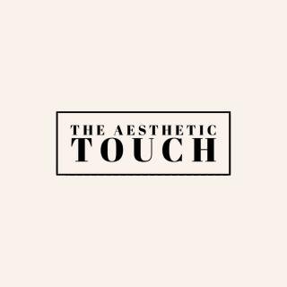 The Aesthetic Touch